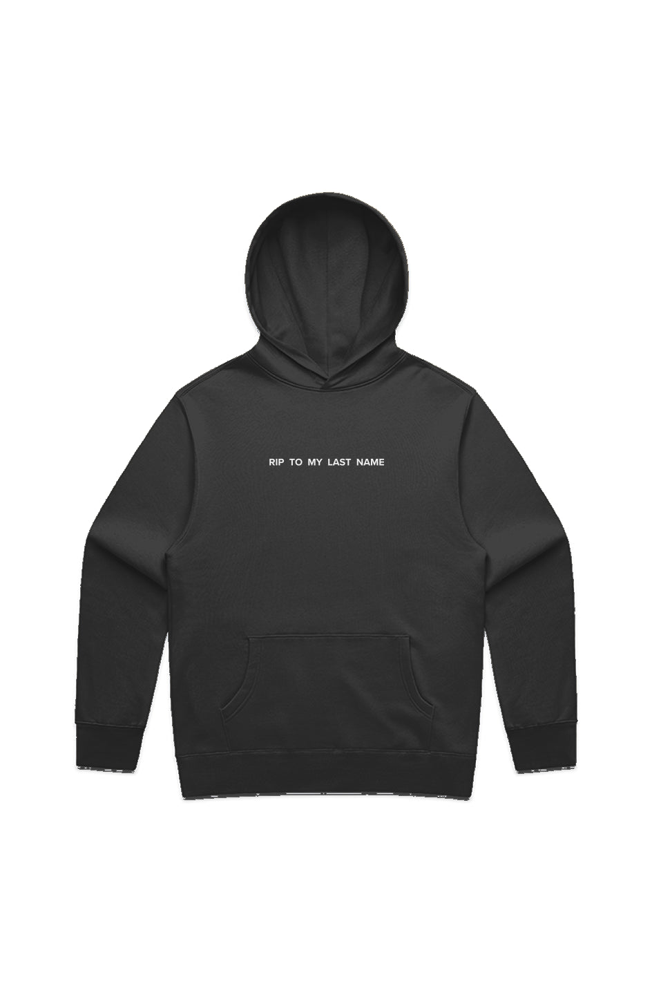 MENS RELAX HOOD- RIP TO MY LAST NAME